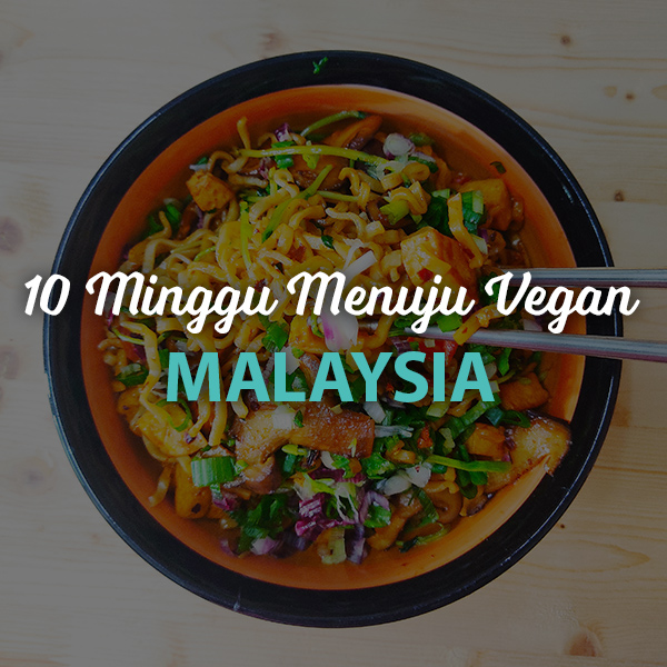 10 Minggu Menuju Vegan Malaysia