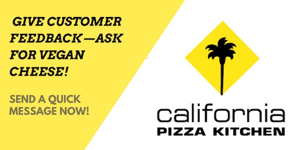 Ask CPK for vegan cheese pizza